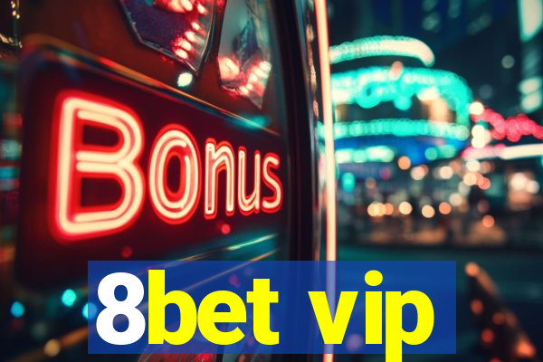 8bet vip